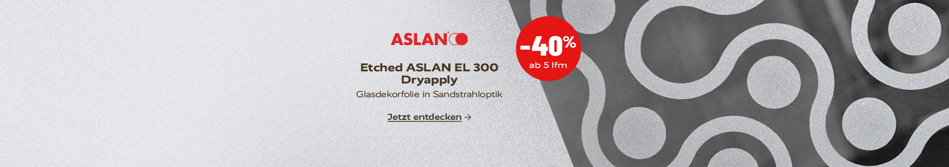 Etched ASLAN EL 300 Dryapply