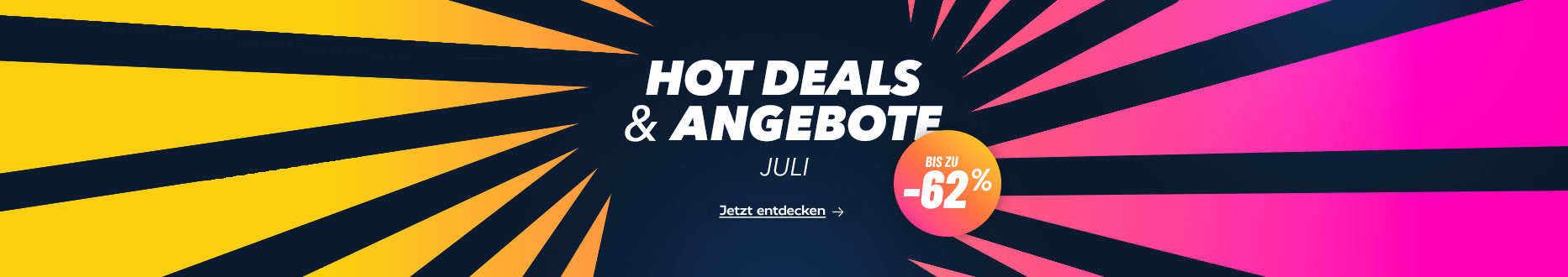 Hot Deals im Juli! Jetzt Angebote entdecken.