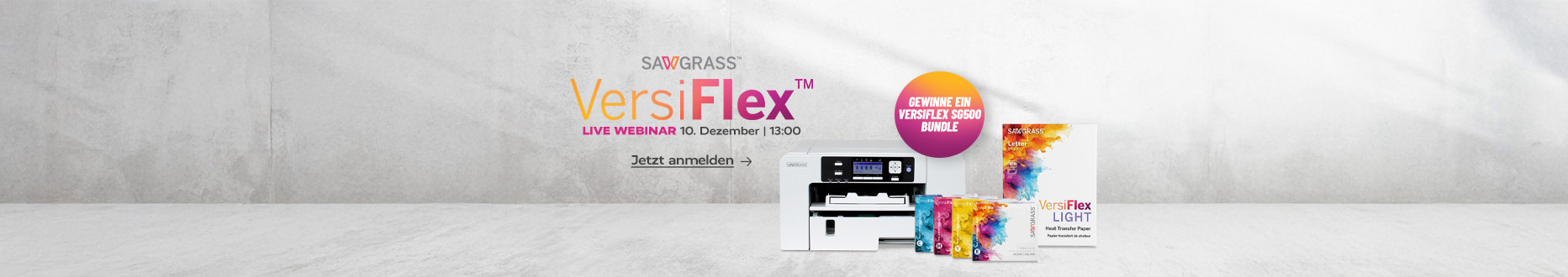 Sawgrass VersiFlex – Webinar. Jetzt kostenlos anmelden.